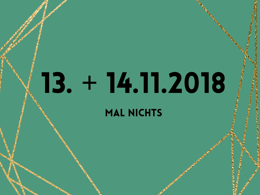 13. und 14.11.2018 – 12 Grad – Tag 126/127