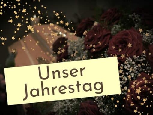 Unser Jahrestag Unser Jahrestag