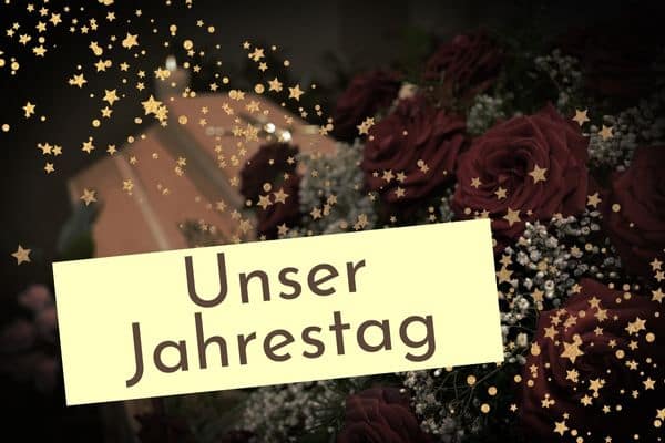 Unser Jahrestag