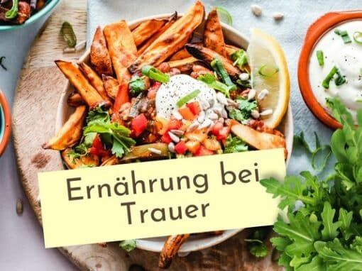 Ernährung bei Trauer Ernährung bei Trauer