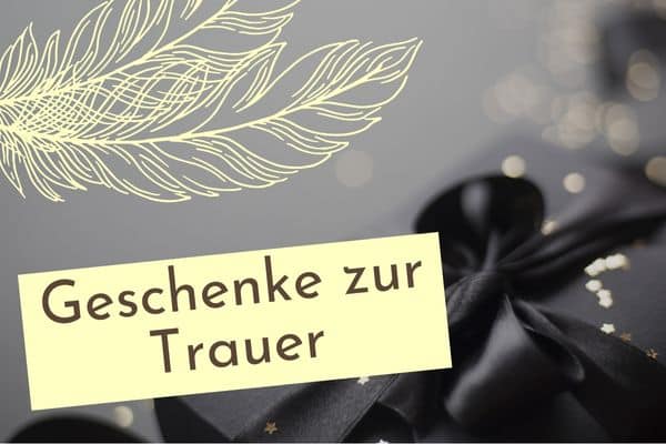 Trauergeschenke