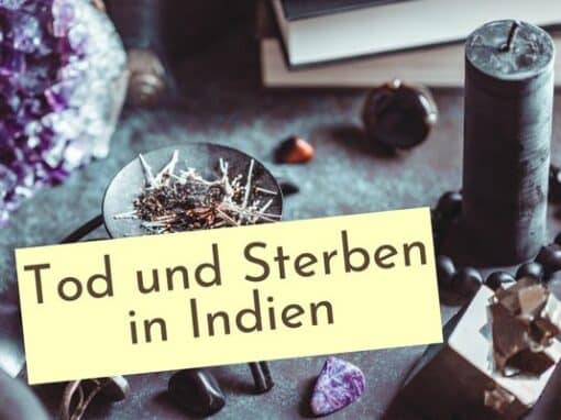 Tod und Sterben in Indien Tod und Sterben in Indien