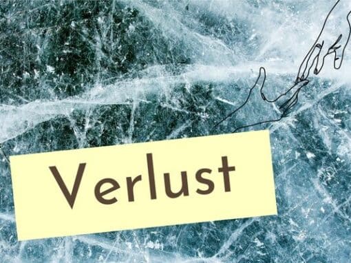 Verlust eines geliebten Menschen Verlust eines geliebten Menschen