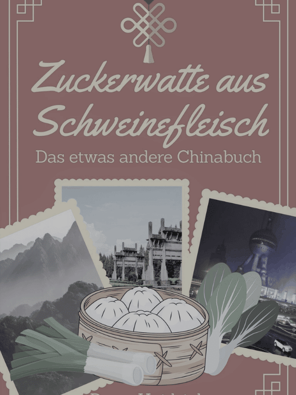 Ein Reiseführer über China vor Corona und nach einer Krebserkrankung