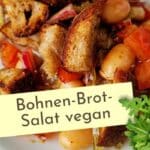 Italienischer Brotsalat mit weißen Bohnen und Tomaten