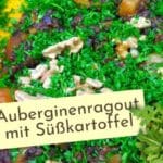 veganes Auberginenragout und Süßkartoffel-Kokos-Stampf
