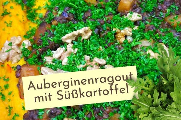 veganes Auberginenragout und Süßkartoffel-Kokos-Stampf