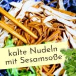 chinesische kalte Nudeln mit Sesamsoße