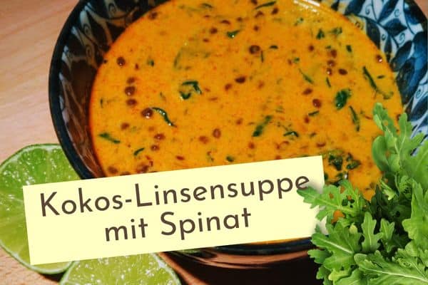 Kokos-Linsensuppe mit Spinat