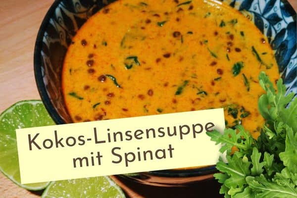 Linsensuppe mit Kokosmilch und Spinat