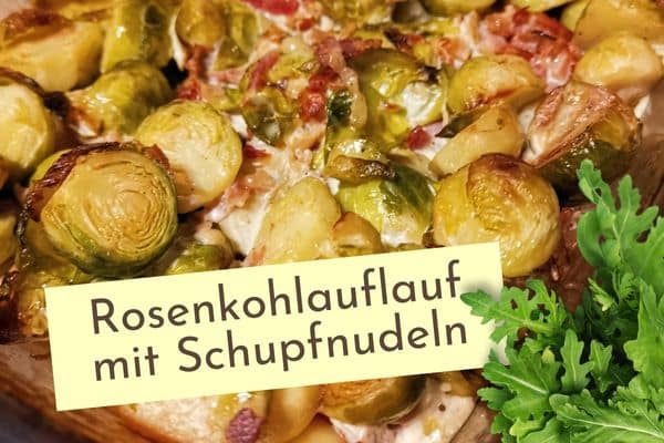 Schupfnudelauflauf mit Rosenkohl und Bacon