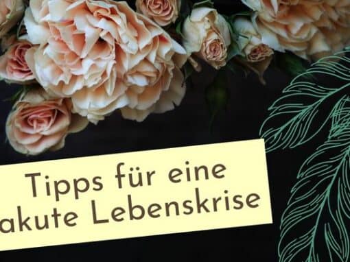 Tipps für eine akute Lebenskrise Tipps für eine akute Lebenskrise