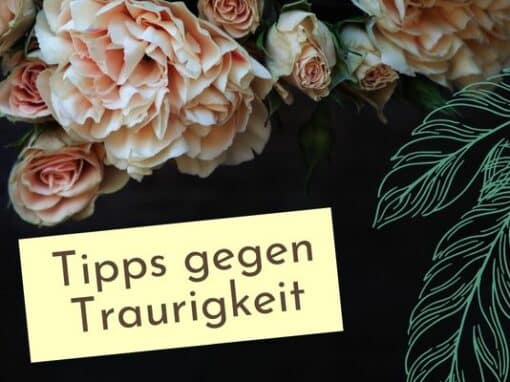 Tipps gegen Traurigkeit Tipps gegen Traurigkeit