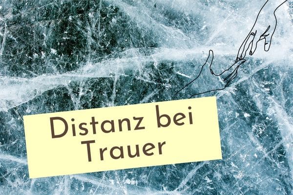 Distanz bei Krebs und Trauer