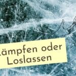 Warum ist das Leben ein ewiger Kampf? Ist Aufgeben ein Option? Kann man Veränderung und Tod akzeptieren? Wird das Leben nochmal einfacher?
