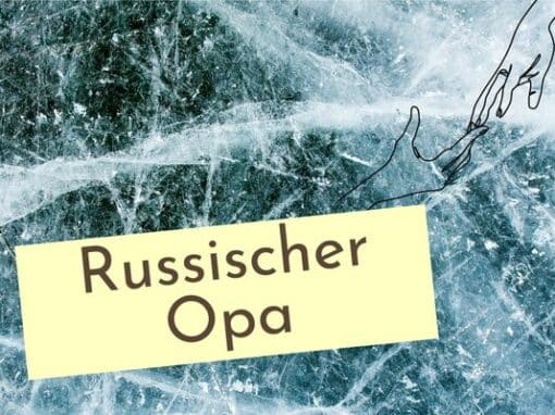 Mein russischer Opa Mein russischer Opa