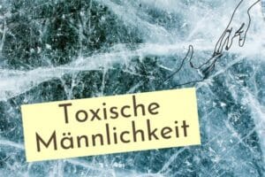 Was ist eigentlich toxische Männlichkeit? Was kann man dagegen tun? Wie kann man sich als Frau wehren? Erlebnisse als Witwe