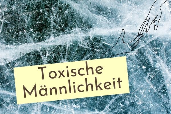 Toxische Männlichkeit