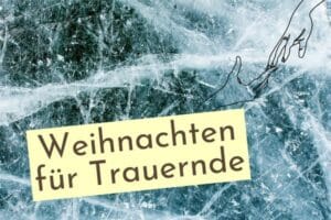 Wie überlebt man als Trauernder Weihnachten allein? Welche Geschenke wünschen sich Trauernde? Wie kann man Trauernden helfen?