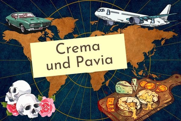 Crema und Pavia
