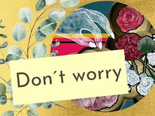 Don´t worry Don´t worry