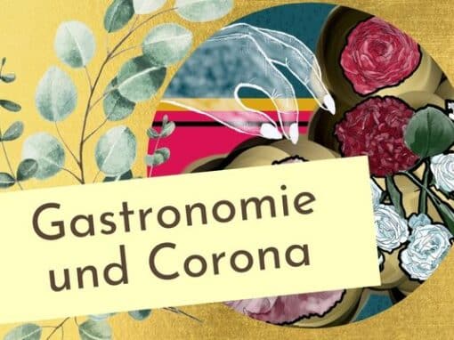 Gastronomie in Zeiten von Corona Gastronomie in Zeiten von Corona