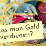 Warum muss man Geld verdienen?