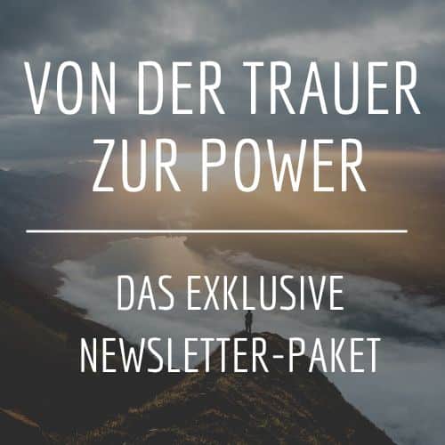 Trauer-Power-Newsletter das exklusive Abonnement