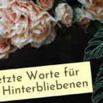 Was hinterlässt man an persönlichen Nachrichten nach dem eigenen Tod?