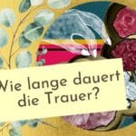 Wie lange trauert man?