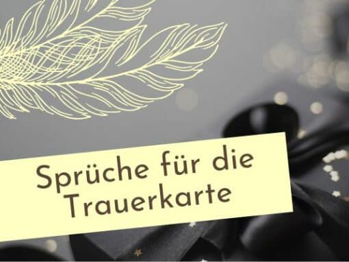 Sprüche für die Trauerkarte Sprüche für die Trauerkarte