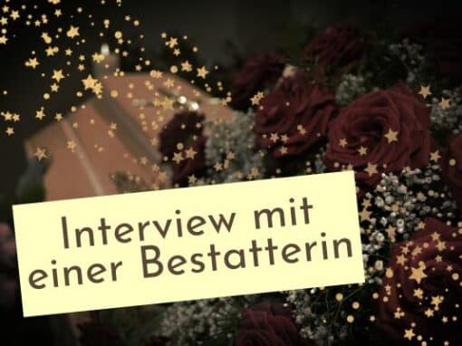 Interview mit einer Bestatterin Interview mit einer Bestatterin