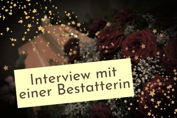 Interview mit einer Bestatterin