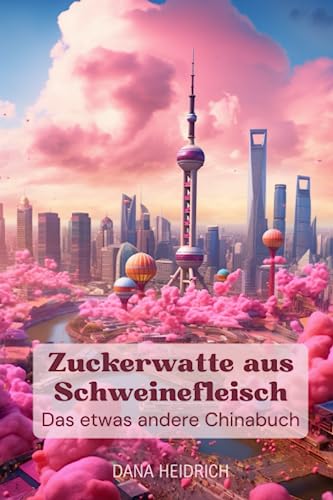 Reiseführer China 2018 Reisebericht China auf eigene Faust China Geheimtipps
