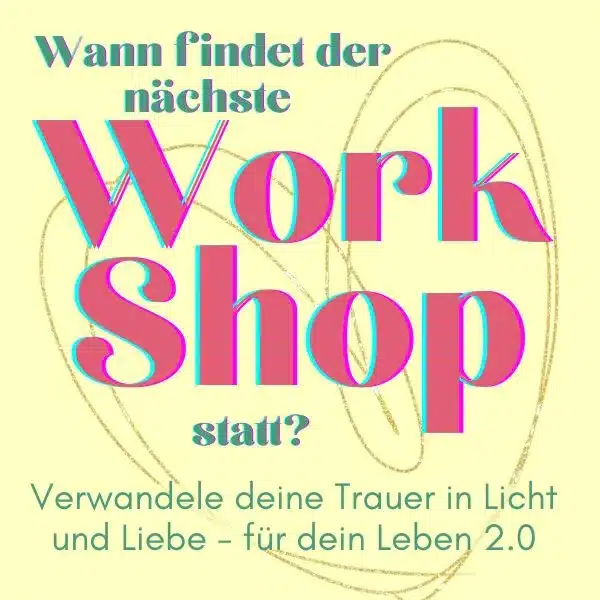 Workshops zur Trauerbewältigung von Dana Heidrich