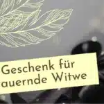 Was schenkt man einer trauernden Witwe
