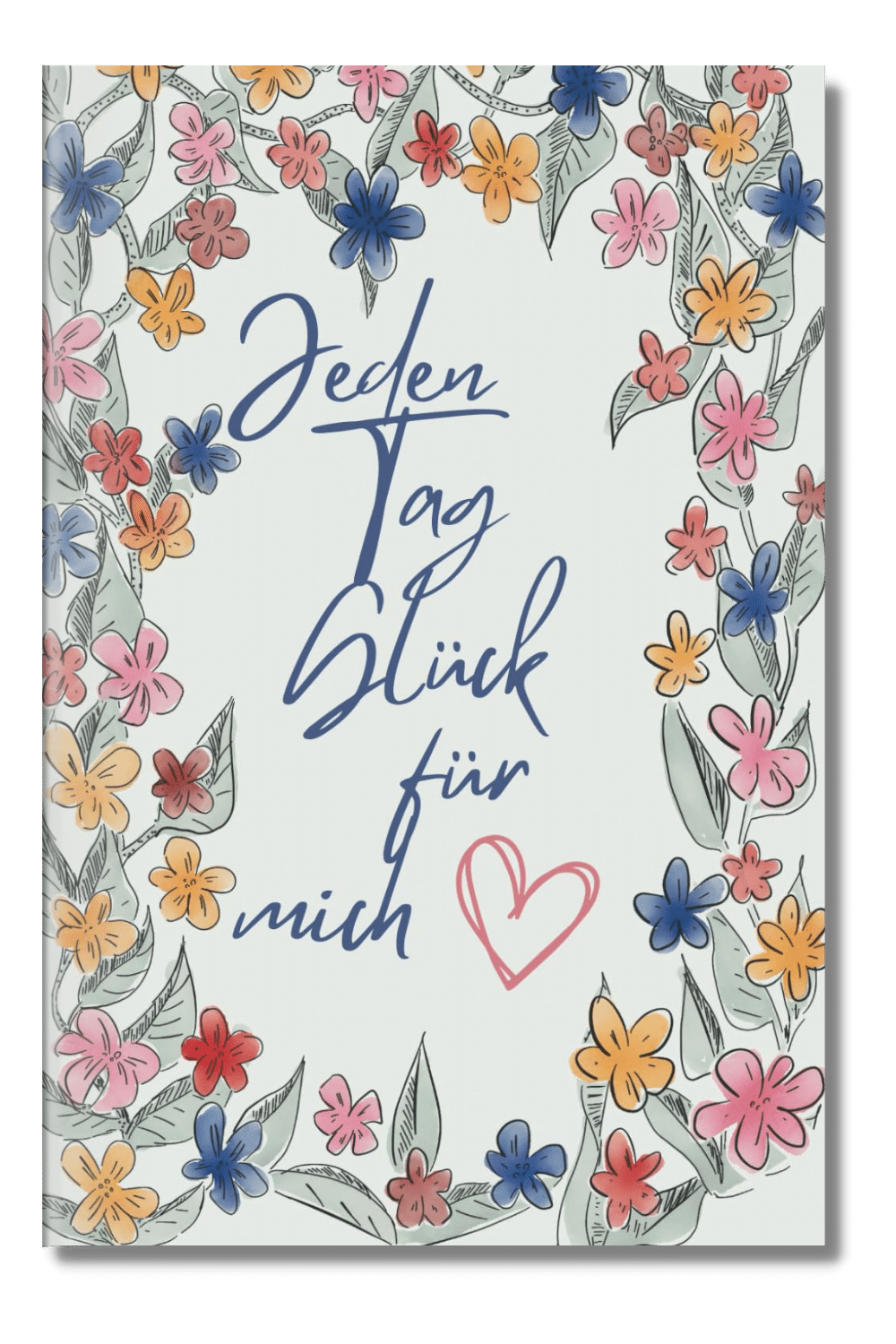 Dankbarkeitstagebuch, Achtsamkeitstagebuch, Im Jetzt sein, Jeden Tag eine Frage, Trauertagebuch