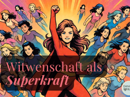 Deine neue Superkraft „Witwe“ Deine neue Superkraft „Witwe“