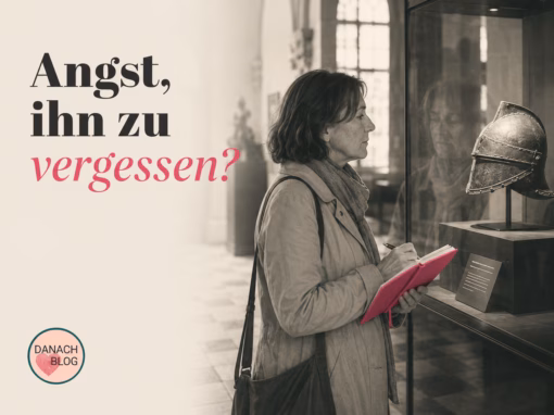 Angst, ihn zu vergessen Angst, ihn zu vergessen